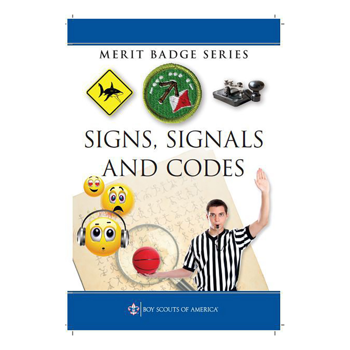 Signs, Signals & Codes Merit Badge Pamphlet 1 Signs, Signals & Codes Merit Badge Pamphlet