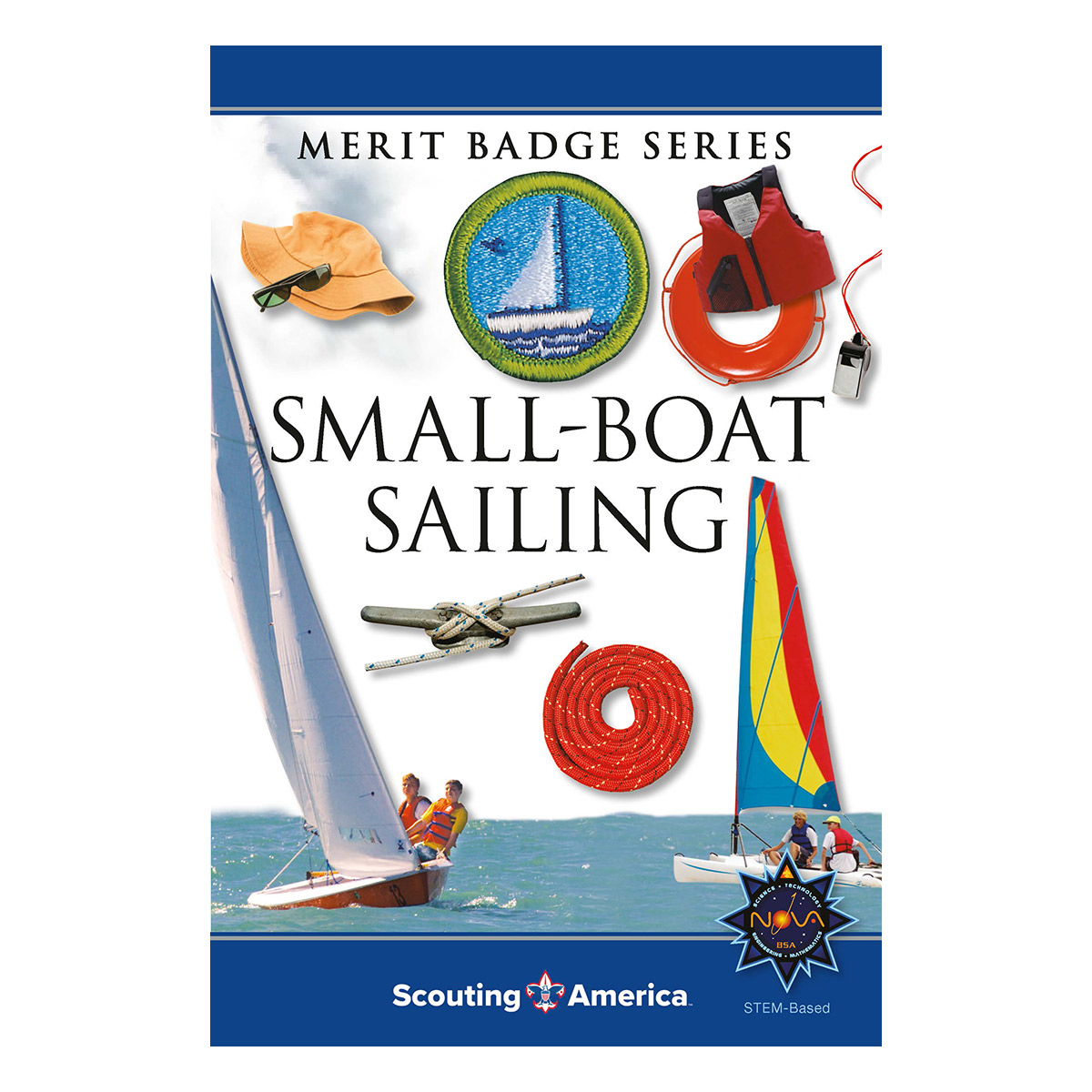 Small-Boat Sailing Merit Badge Pamphlet 1 Small-Boat Sailing Merit Badge Pamphlet