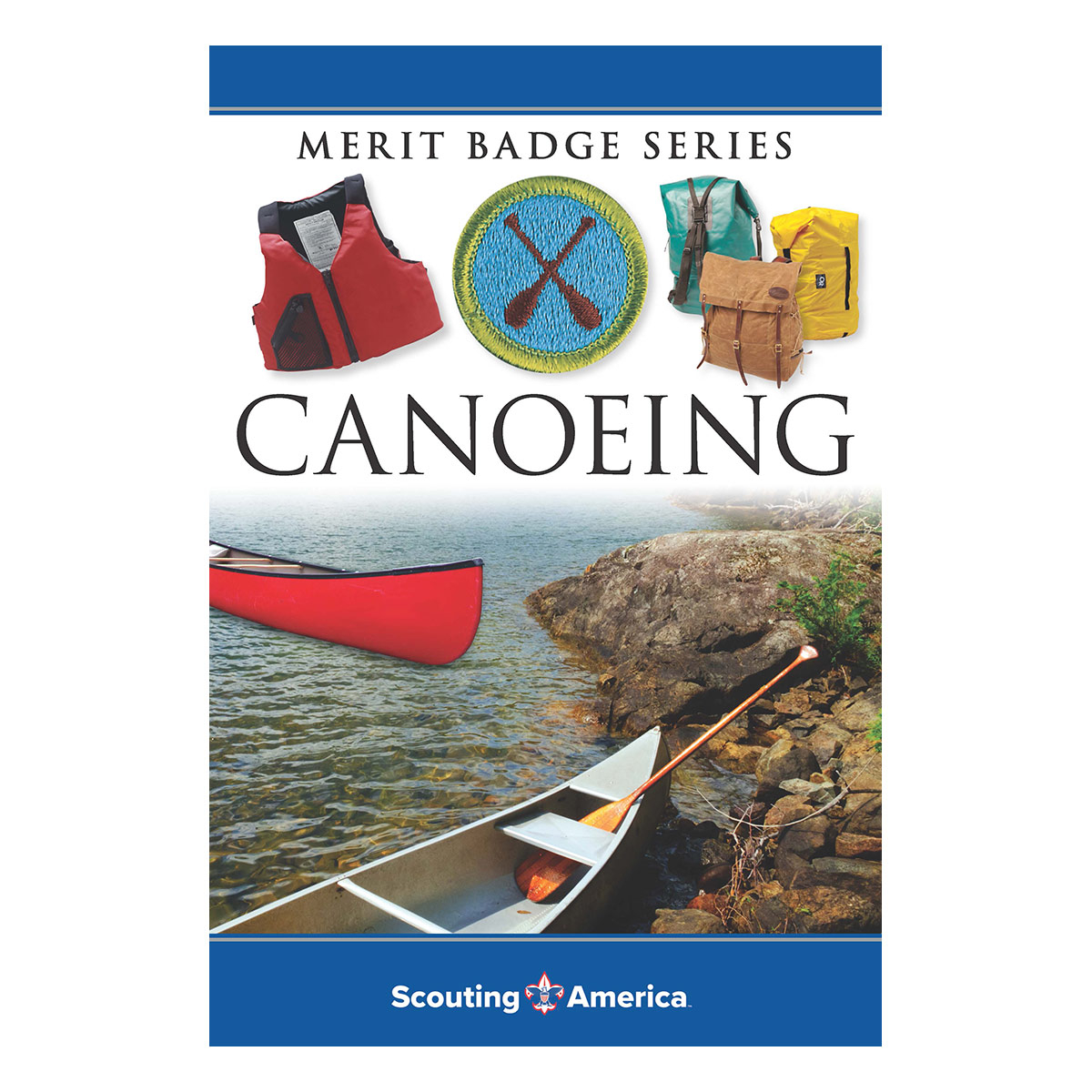 Canoeing Merit Badge Pamphlet 1 Canoeing Merit Badge Pamphlet