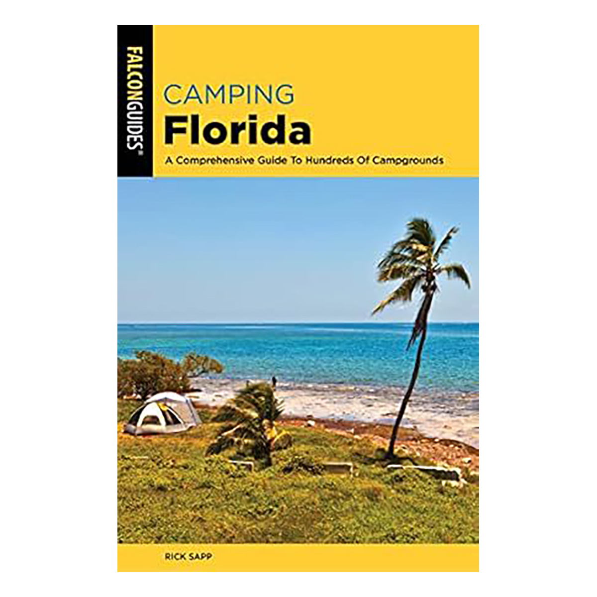 Camping Florida:A Comprehensive Guide to Hundreds of Campgrounds 2nd Edition