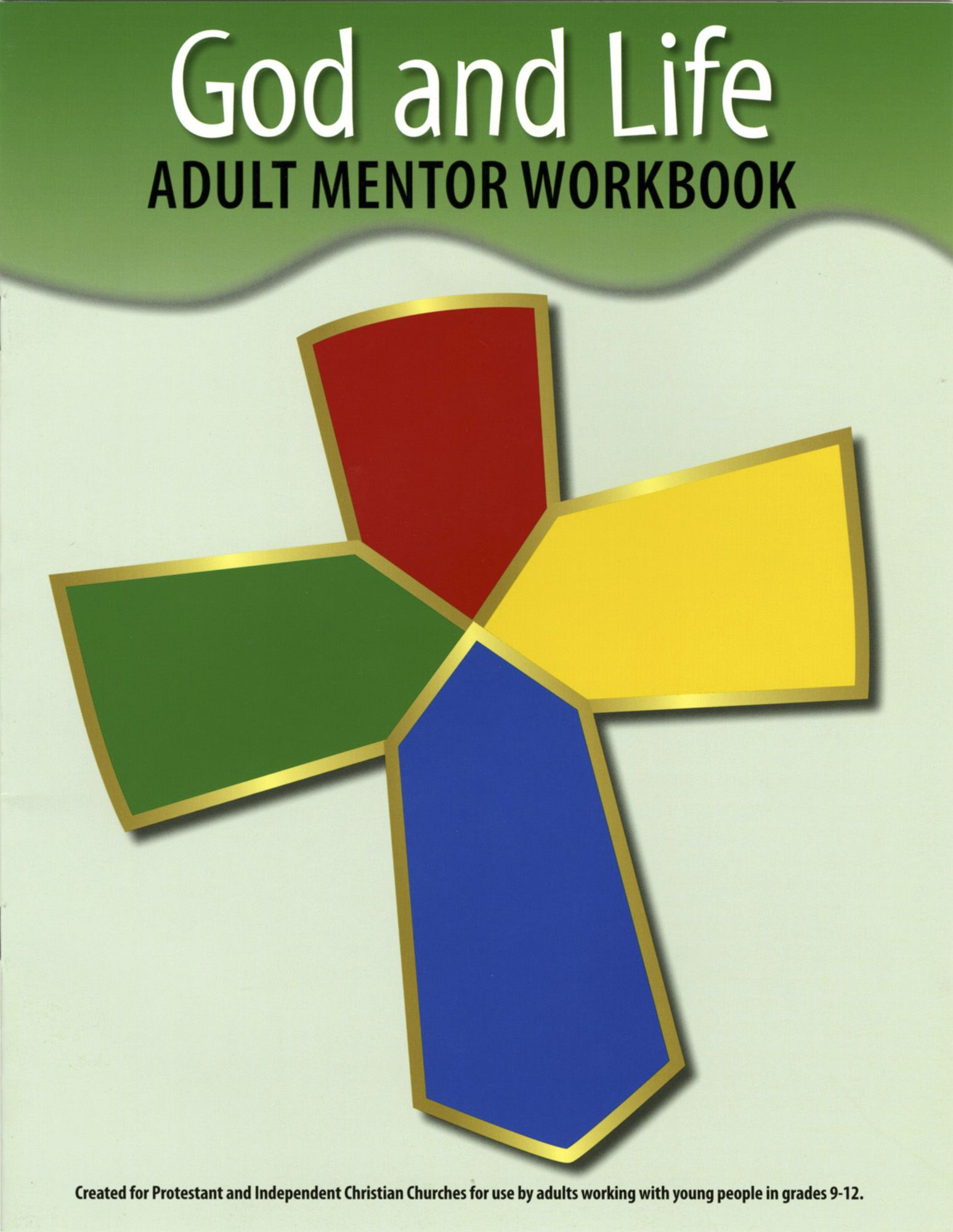 God and Life Grades 9-12 Mentor Workbook