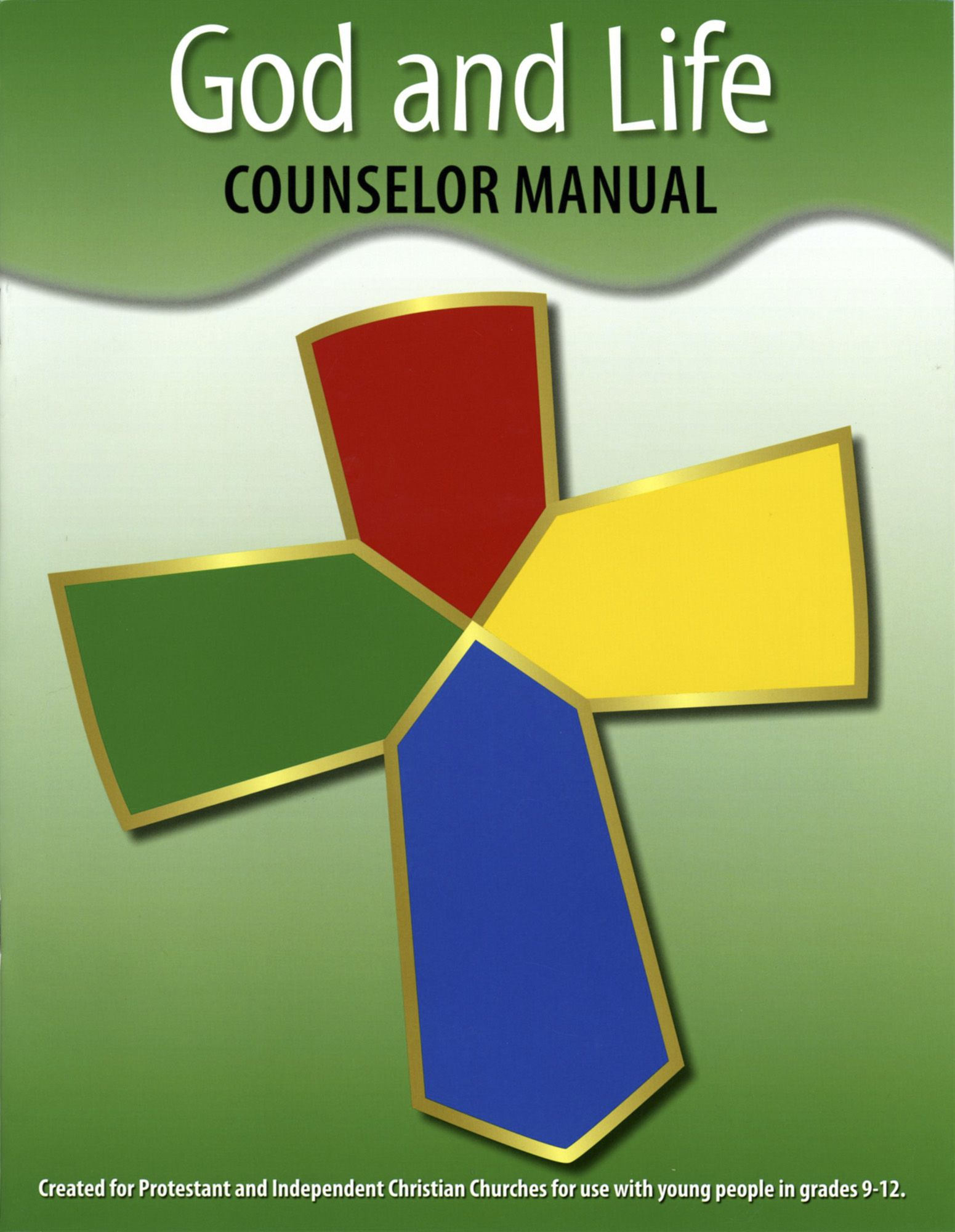 God and Life Grades 9-12 Counselor Workbook