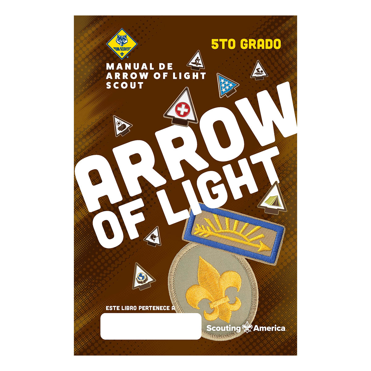 Cub Scouts Manual de Arrow of Light/CS Arrow of Light Handbook Spanish 1 Cub Scouts Manual de Arrow of Light/CS Arrow of Light Handbook Spanish
